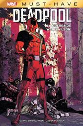 La guerra di Wade Wilson. Deadpool