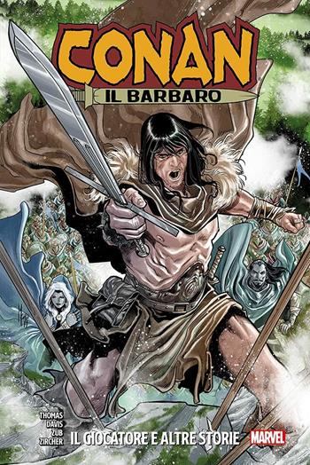 Conan il Barbaro. Vol. 2: Il giocatore e altre storie - Roy Thomas, Jim Zub, Patrick Zircher - Libro Panini Comics 2021, Marvel | Libraccio.it