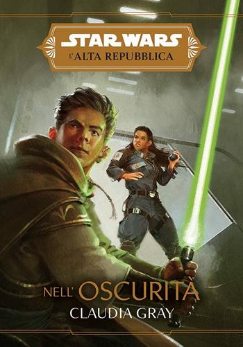 Nell'oscurità. L'Alta Repubblica. Star Wars - Claudia Gray - Libro Panini Comics 2021 | Libraccio.it