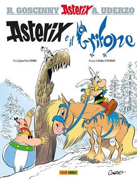 Asterix e il grifone - Jean-Yves Ferri, Didier Conrad - Libro Panini Comics 2021 | Libraccio.it