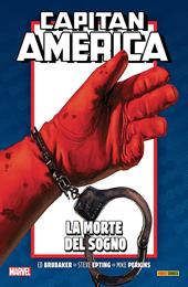 La morte del sogno. Capitan America. Ed Brubaker collection. Vol. 6