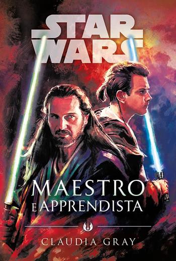 Maestro e apprendista. Star Wars romanzi - Claudia Gray - Libro Panini Comics 2021 | Libraccio.it