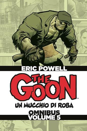 The Goon. Un mucchio di roba. Omnibus. Ediz. deluxe. Vol. 5 - Eric Powell - Libro Panini Comics 2021 | Libraccio.it