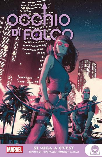 Si mira a Ovest. Occhio di Falco - Kelly Thompson, Stefano Raffaele, Leonardo Romero - Libro Panini Comics 2021, Marvel young adult | Libraccio.it