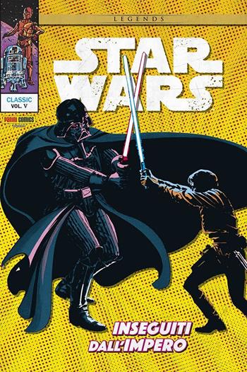 Inseguiti dall'Impero. Star Wars classic. Vol. 5 - Walt Simonson, Al Williamson, Archie Goodwin - Libro Panini Comics 2021 | Libraccio.it