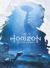 L' arte di Horizon Zero Dawn. Ediz. a colori