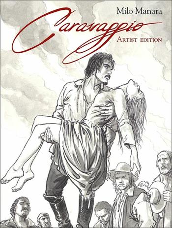 Caravaggio. Artist edition. Ediz. speciale - Milo Manara - Libro Panini Comics 2021 | Libraccio.it