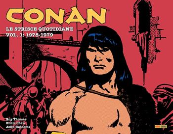 Conan. Le strisce quotidiane. Vol. 1: 1978-1979. - Roy Thomas, Ernie Chan, John Buscema - Libro Panini Comics 2021 | Libraccio.it
