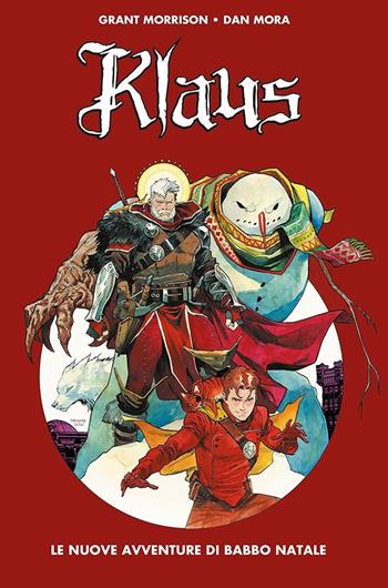 Klaus. Le nuove avventure di Babbo Natale. Vol. 2 - Grant Morrison, Dan Mora - Libro Panini Comics 2021 | Libraccio.it