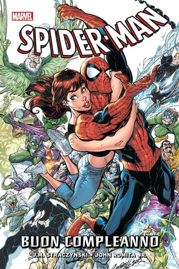 Smascherato. Spider-Man. Vol. 2: Buon compleanno - J. Michael Straczynski, John Jr. Romita - Libro Panini Comics 2021, Marvel | Libraccio.it