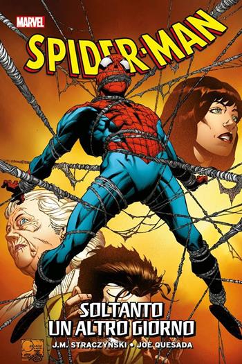 Smascherato. Spider-Man. Vol. 3: Soltanto un altro giorno. - J. Michael Straczynski, Joe Quesada - Libro Panini Comics 2021, Marvel | Libraccio.it