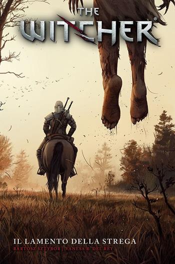 The Witcher. Vol. 6: Il lamento della strega - Bartosz Sztybor, Vanesa Del Rey, Aleksandra Motyka - Libro Panini Comics 2021 | Libraccio.it