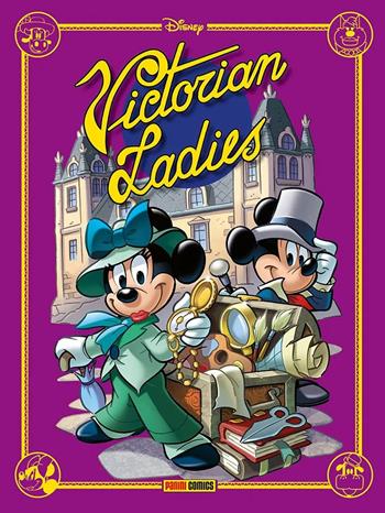 Victorian ladies. Disney special books - Matteo Venerus, Giampaolo Soldati, Roberto Vian - Libro Panini Comics 2022 | Libraccio.it