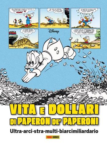 Vita e dollari di Paperon de' Paperoni - Carl Barks - Libro Panini Comics 2022, Disney collection | Libraccio.it