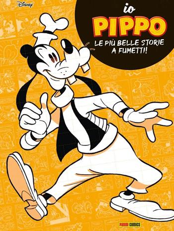 Io Pippo. Le più belle storie a fumetti!  - Libro Panini Comics 2022 | Libraccio.it