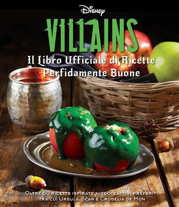 Disney Villains. Il libro ufficiale di ricette perfidamente buone. Ediz. a colori - Julie Tremaine - Libro Panini Comics 2022 | Libraccio.it
