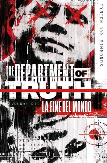 Department of truth. Vol. 1: La fine del mondo - James IV Tynion, James IV Tynion - Libro Panini Comics 2022 | Libraccio.it