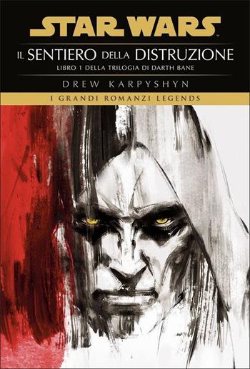 Il sentiero della distruzione. Star Wars. Darth Bane. Vol. 1 - Drew Karpyshyn - Libro Panini Comics 2022 | Libraccio.it