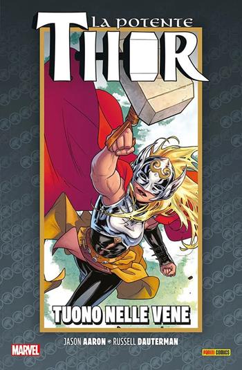 La vita e la morte della potente Thor. Vol. 3: Tuono nelle vene - Jason Aaron, Jason Aaron - Libro Panini Comics 2022, Marvel | Libraccio.it