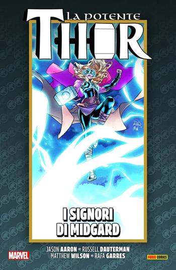 La vita e la morte della potente Thor. Vol. 4: I signori di Midgard - Jason Aaron, Rafa Garres, Russel Dauterman - Libro Panini Comics 2022, Marvel | Libraccio.it