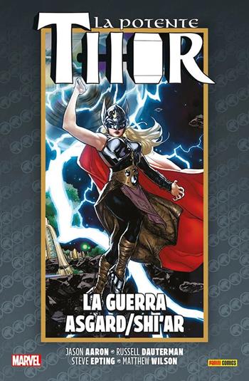La vita e la morte della potente Thor. Vol. 5: La guerra Asgard/Shi'ar - Jason Aaron, Jason Aaron, Steve Epting - Libro Panini Comics 2022, Marvel | Libraccio.it