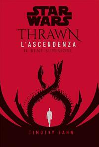 Il bene superiore. Thrawn. L'ascendenza. Star Wars. Vol. 2  - Libro Panini Comics 2022 | Libraccio.it