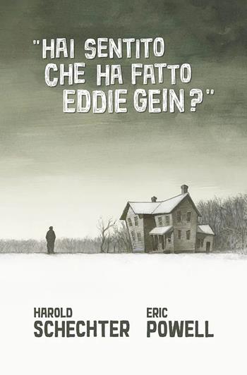 Hai sentito che ha fatto Eddie Gein? - Harold Schechter, Eric Powell - Libro Panini Comics 2022 | Libraccio.it