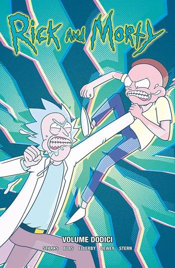 Rick and Morty. Vol. 12 - Kyle Starks, Marc Ellerby, Benjamin Dewey - Libro Panini Comics 2022 | Libraccio.it