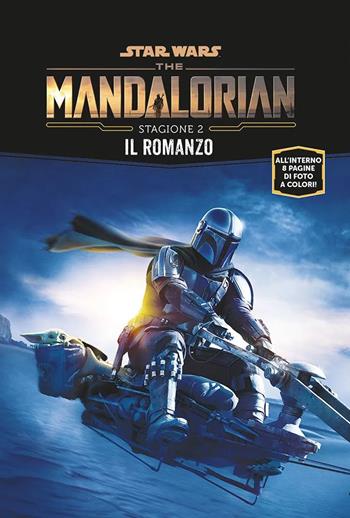 The Mandalorian. Star Wars. Stagione 2. Il romanzo  - Libro Panini Comics 2022 | Libraccio.it
