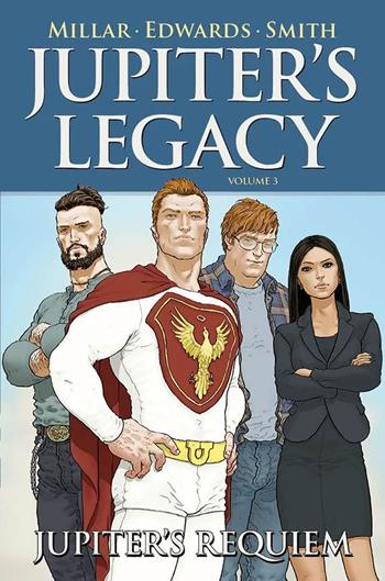 Jupiter's Legacy. Vol. 3: Jupiter's requiem. - Mark Millar, Tommy Lee Edwards, Matthew D. Smith - Libro Panini Comics 2022 | Libraccio.it