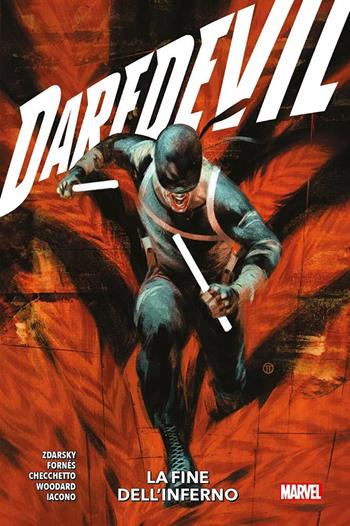 Daredevil. Vol. 4: La fine dell'inferno - Chip Zdarsky, Jorge Fornés, Marco Checchetto - Libro Panini Comics 2022, Marvel | Libraccio.it