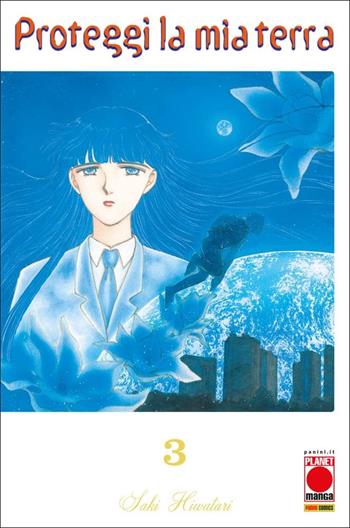 Proteggi la mia terra. Vol. 3 - Saki Hiwatari - Libro Panini Comics 2022, Planet manga | Libraccio.it