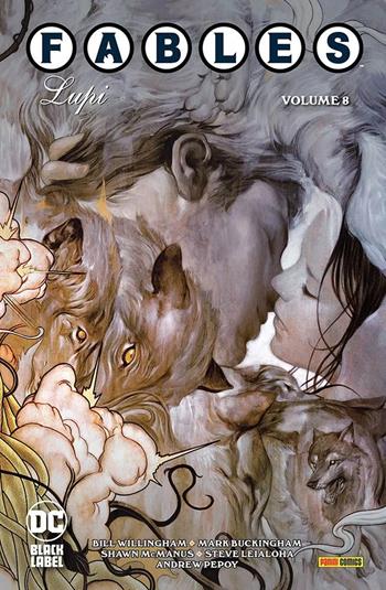 Fables. Vol. 8: Lupi - Bill Willingham - Libro Panini Comics 2022, DC Black label | Libraccio.it