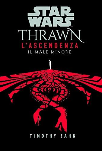 Il male minore. Thrawn. L'ascendenza. Star Wars. Vol. 2 - Timothy Zahn - Libro Panini Comics 2022 | Libraccio.it