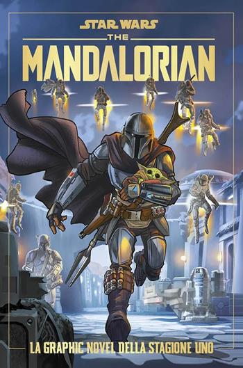 The Mandalorian. Star Wars. La graphic novel della stagione uno - Alessandro Ferrari, Matteo Piana, Igor Chimisso - Libro Panini Comics 2022 | Libraccio.it