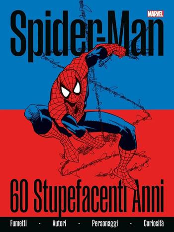 Spider-Man. 60 stupefacenti anni. Ediz. a colori - Fabio Licari, Marco Rizzo - Libro Panini Comics 2022, Marvel | Libraccio.it