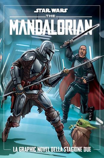 The Mandalorian. Star wars. La graphic novel della stagione due - Alessandro Ferrari, Matteo Piana, Igor Chimisso - Libro Panini Comics 2023 | Libraccio.it