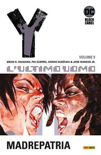 Y. L'ultimo uomo. Vol. 9: Madrepatria - Brian K. Vaughan, Pia Guerra - Libro Panini Comics 2022, DC Black label | Libraccio.it