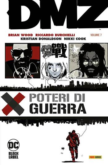 DMZ. Vol. 7: Poteri di guerra. - Brian Wood, Riccardo Burchielli, Kristian Donaldson - Libro Panini Comics 2022, DC Black label | Libraccio.it