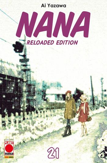 Nana. Reloaded Edition. Vol. 21 - Ai Yazawa - Libro Panini Comics 2022, Planet manga | Libraccio.it