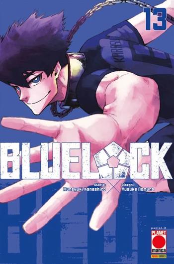 Blue lock. Vol. 13 - Muneyuki Kaneshiro - Libro Panini Comics 2022, Planet manga | Libraccio.it