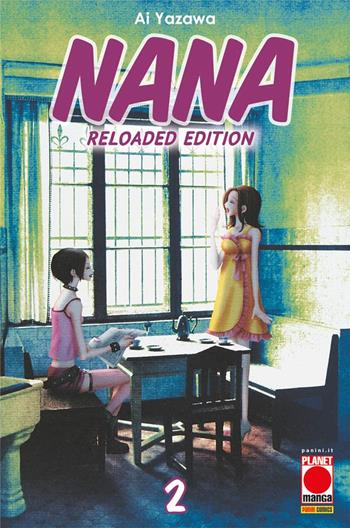 Nana. Reloaded edition. Vol. 2 - Ai Yazawa - Libro Panini Comics 2022, Planet manga | Libraccio.it