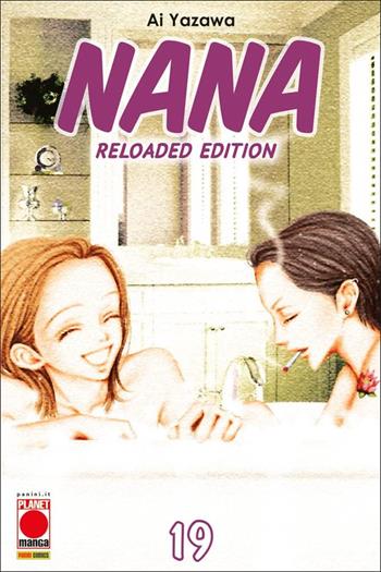Nana. Reloaded edition. Vol. 19 - Ai Yazawa - Libro Panini Comics 2022, Planet manga | Libraccio.it