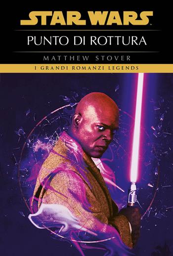 Punto di rottura. Star Wars - Matthew Stover - Libro Panini Comics 2023 | Libraccio.it