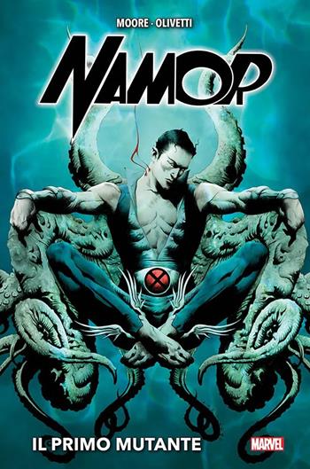 Namor, il primo mutante. Guardiani della galassia. Marvel-verse - Ariel Olivetti, Stuart Moore - Libro Panini Comics 2022, Marvel | Libraccio.it