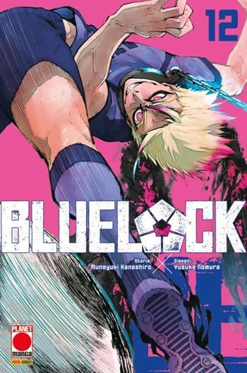Blue lock. Vol. 12 - Muneyuki Kaneshiro - Libro Panini Comics 2022, Planet manga | Libraccio.it