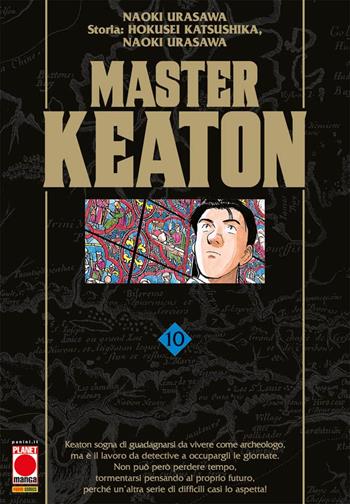 Master Keaton. Vol. 10 - Naoki Urasawa, Hokusei Katsushika, Takashi Nagasaki - Libro Panini Comics 2022, Planet manga | Libraccio.it