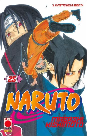 Naruto. Il mito. Vol. 25 - Masashi Kishimoto - Libro Panini Comics 2022, Planet manga | Libraccio.it