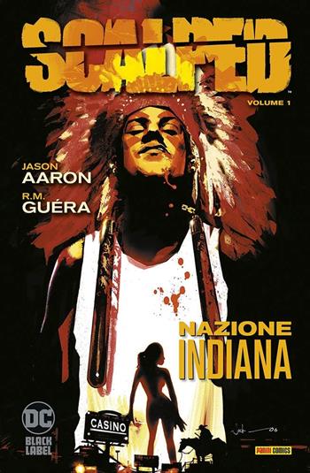 Scalped. Vol. 1: Nazione indiana - Jason Aaron - Libro Panini Comics 2022, DC Black label | Libraccio.it