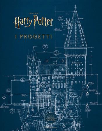 I progetti. Dai film di Harry Potter. Ediz. illustrata - Jody Revenson - Libro Panini Comics 2022 | Libraccio.it